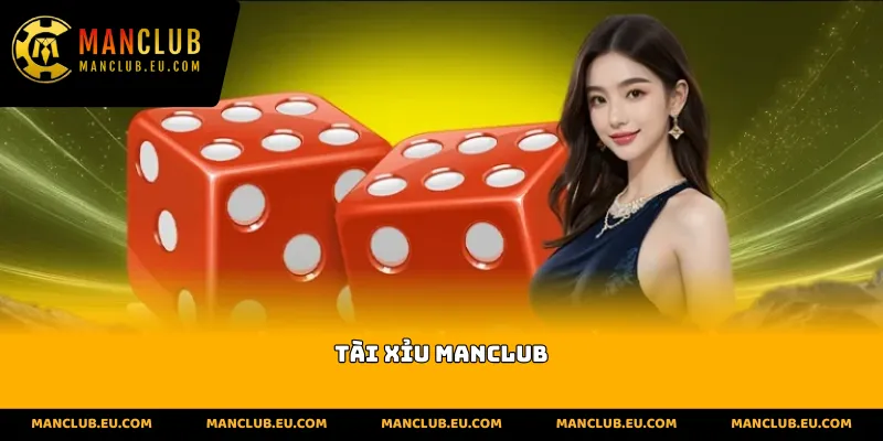Tài xỉu Manclub