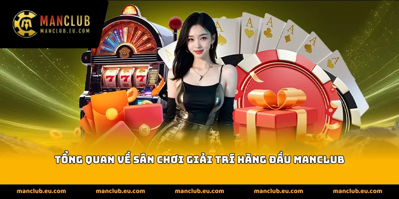Manclub - Nhà cái cá cược trực tuyến đỉnh cao 2026