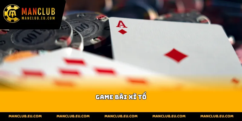 Game Bài Xì Tố